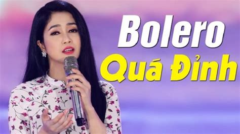 Xem Ngay Top 10+ những bài hát bolero [Triệu View] - Cosy