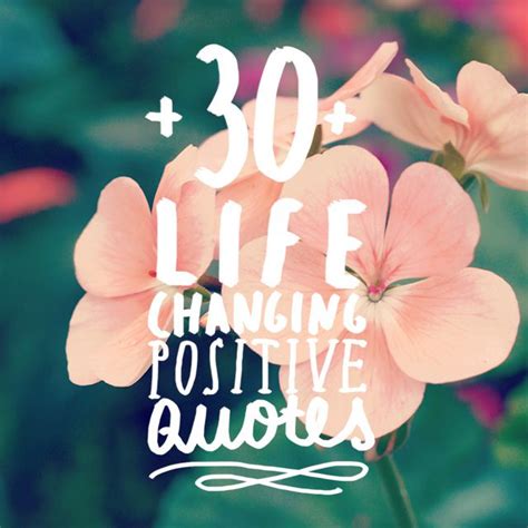 30 Life-Changing Positive Quotes - Bright Drops