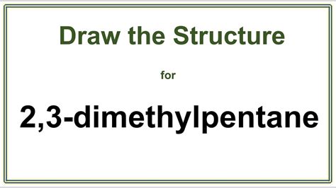 How to draw the structure for 2,3-dimethylpentane | Alkanes | Organic Chemistry - YouTube