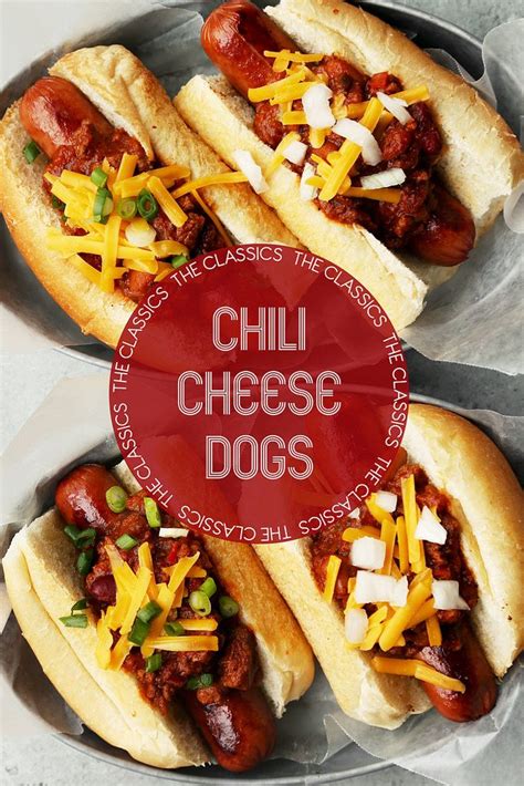 The Classics: Chili Cheese Dogs | Recipe | Chili cheese dogs, Cheese dog, Hot dog recipes