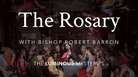 Pray The Luminous Mysteries | The Rosary with Bishop Barron