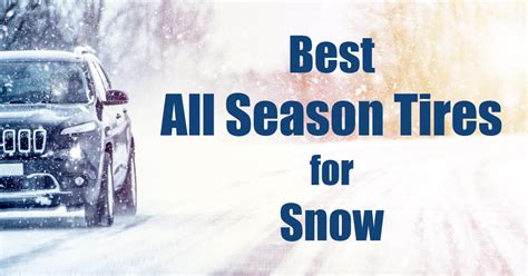 Best All Season Tires for Snow 2023 [Updated] - TireTim.com