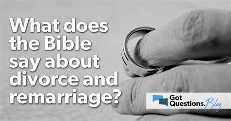 What does the Bible say about divorce and remarriage?