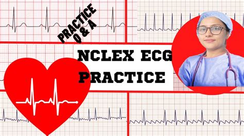 ECG FOR NEXT GEN NCLEX -QUESTIONS AND ANSWERS PRACTICE I NCLEX RN ...