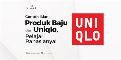 Contoh Iklan Produk Baju Dari UNIQLO, Pelajari Rahasianya