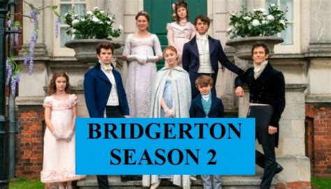 Bridgerton Season 2: Release Date & Time, Plot, Cast & More