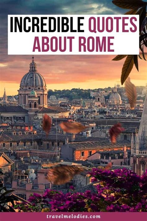 Rome Quotes: Capturing the Essence of the Eternal City