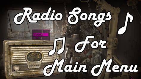 Radio Songs for Main Menu at Fallout 4 Nexus - Mods and community