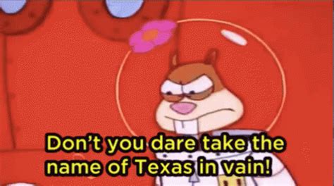 Name Of Texas GIF - Texas Sandy Spongebob - Discover & Share GIFs