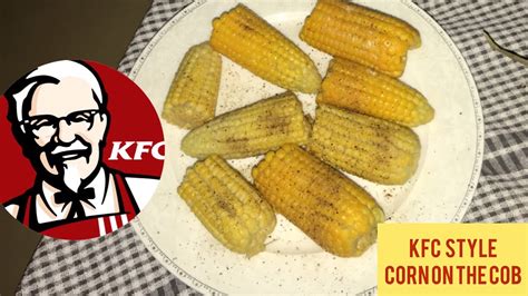 KFC STYLE CORN ON THE COB, very Easy to make. - YouTube