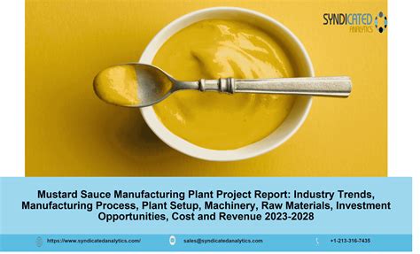 Mustard Sauce Manufacturing Plant 2023-2028: Manufacturing Process, Project Report, Plant Cost ...