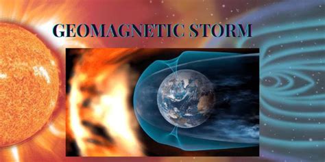 Geomagnetic storm: Cause and Impact of solar storm - Global Khabari