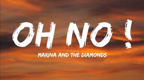 Marina And The Diamonds-Oh No ! (Lyrics Video) - YouTube Music