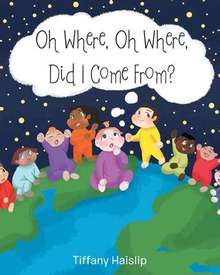 Oh Where, Oh Where, Did I Come From? – Reading Book, 9781098059743