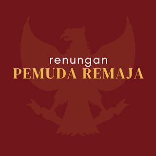 Renungan Pemuda Remaja Kristen - Agung Raditia W