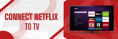 How to Connect Netflix to TV