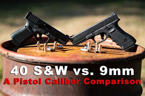 40 S&W vs. 9mm - What's the Better Pistol Caliber?