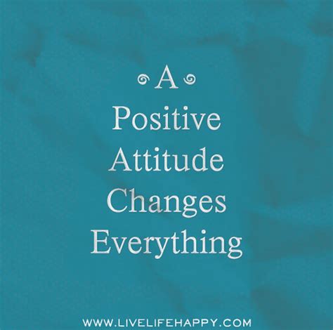 A positive attitude changes everything. | "A positive attitu… | Flickr