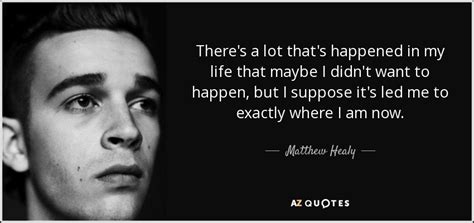 TOP 25 QUOTES BY MATTHEW HEALY | A-Z Quotes