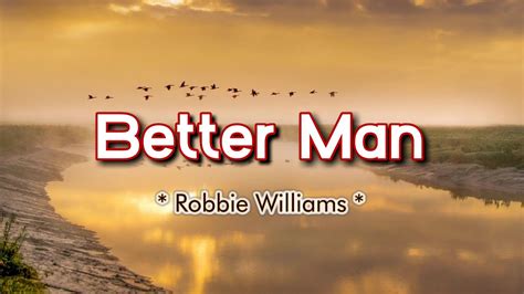 Better Man - KARAOKE VERSION - as popularized by Robbie Williams - YouTube