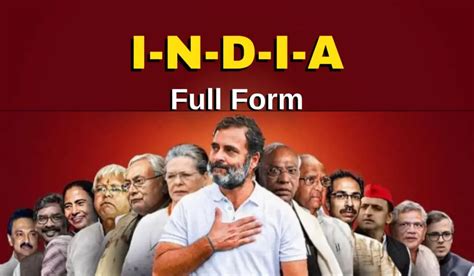 I.N.D.I.A Party Full Form Opposition Party | India Alliance Full Form ...