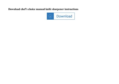 Chef's Choice Manual Knife Sharpener Instructions Chef s