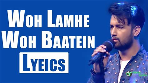 Woh Lamhe Woh Baatein | Lyrics | Atif Aslam | Zeher | Globe Lyrics | GL ...