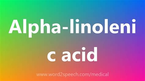 Alpha-linolenic acid - Medical Meaning - YouTube