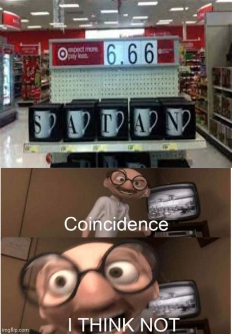 Coincidence, I THINK NOT: Inside the store - Imgflip