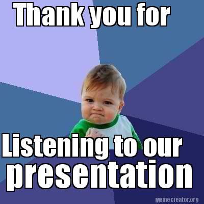 Thank You For Listening To My Presentation Meme - Nehru Memorial