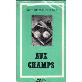 Aux Champs Guy De Maupassant Résumé