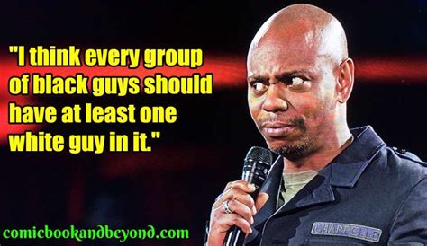 dave chappelle quotes on comedy - In The Right Place Column Navigateur