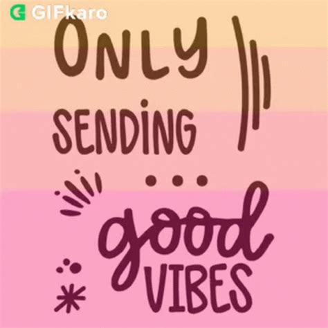 Only Sending Good Vibes Gifkaro GIF - Only Sending Good Vibes Gifkaro Quotes - Discover & Share GIFs