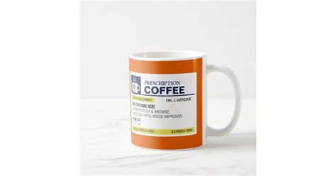 Funny Prescription Coffee Mug | Zazzle