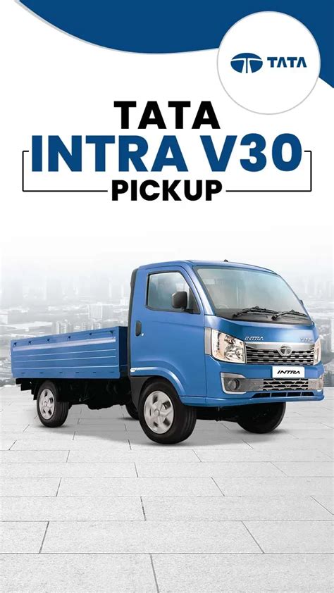 Tata Intra V30 : The Powerful and Versatile Pickup Truck