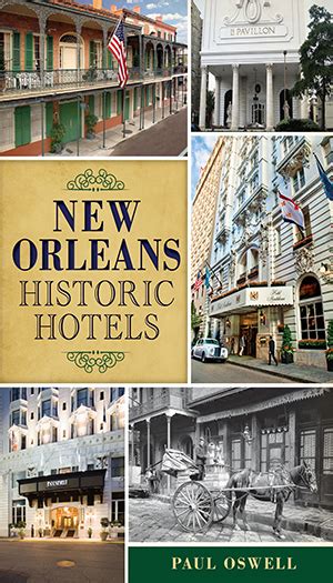 New Orleans Historic Hotels by Paul Oswell | The History Press Books ...