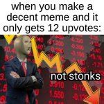 Not stonks Meme Generator - Imgflip