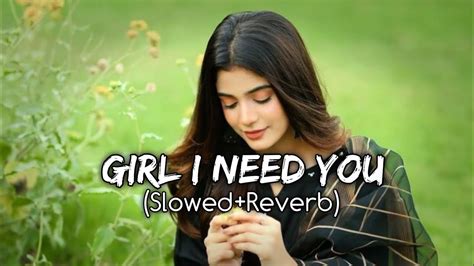 Girl I Need You - BAAGHI | Slowed+Reverb | Arijit Singh, Meet Bros ...