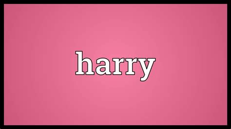 Harry Meaning - YouTube