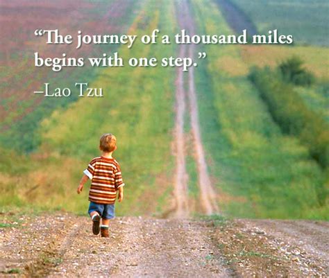 “The journey of a thousand miles begins with one step.” –Lao Tzu | Inspirational quotes, Lao tzu ...