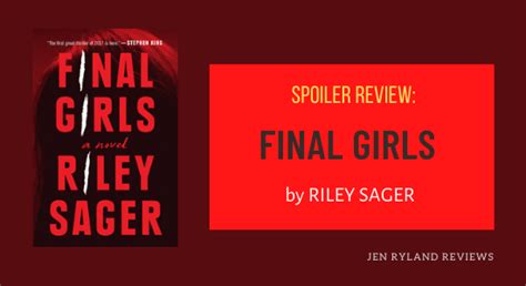 Spoiler Discussion and Plot Summary for Final Girls by Riley Sager ...