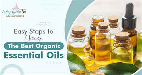 Easy Steps to Choose The Best Organic Essential Oils – shoprythm USA