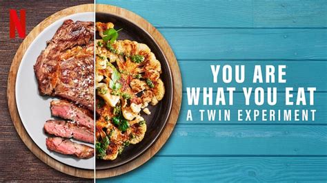 You Are What You Eat: A Twin Experiment - Documentary Series on Netflix ...