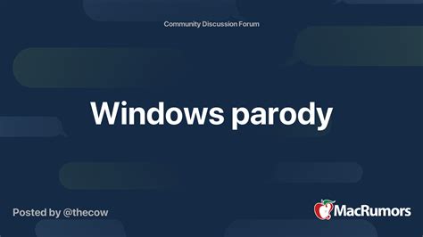 Windows parody | MacRumors Forums