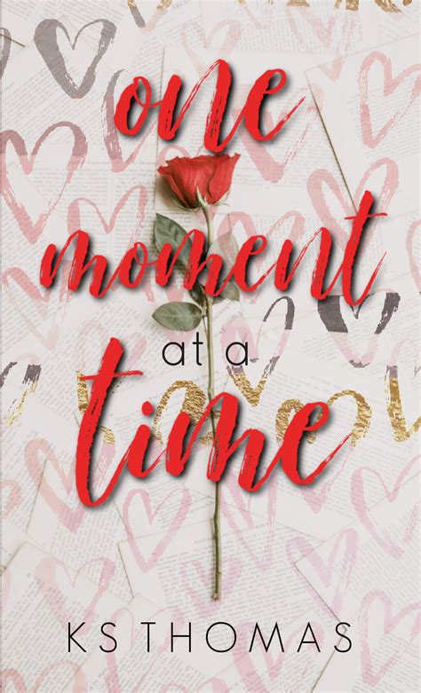 Get your free copy of One Moment at a Time by K.S. Thomas | Booksprout