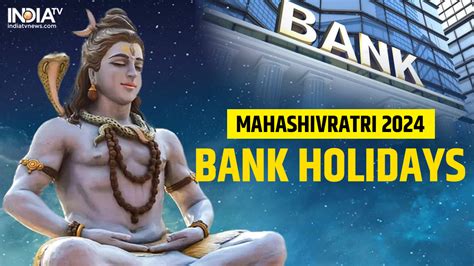 Are banks closed tomorrow for Mahashivratri? Check state-wise holiday ...