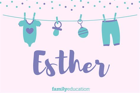 Esther: Name Meaning, Origin, Popularity, & Inspiration - FamilyEducation