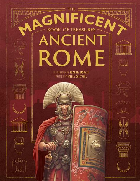 The Magnificent Book of Treasures: Ancient Rome | Book by Stella ...