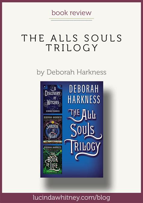 The All Souls Trilogy by Deborah Harkness - Lucinda Whitney | Author of ...