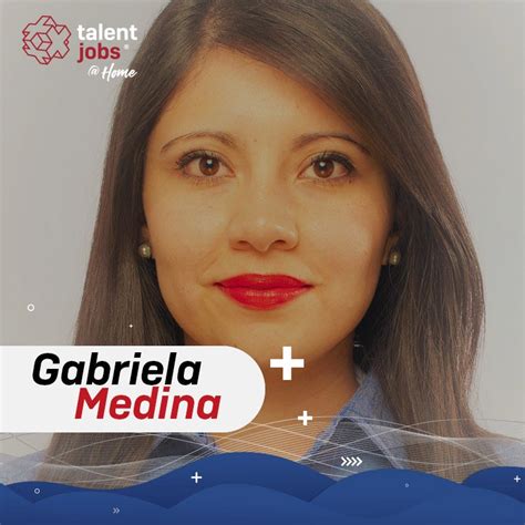 Gabriela Medina - Speakers - Talent Jobs at Home 2020